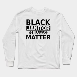 Black Janitor Lives Matter, Black History Month, BLM Long Sleeve T-Shirt